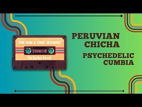Chicha Morada - Peruvian Psychedelic Cumbia and Chicha Mix