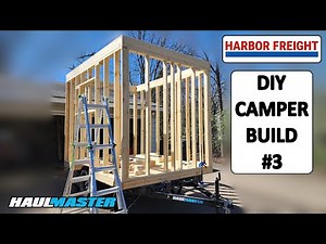 Harbor Freight Trailer Camper Build Series #3