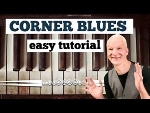 Corner Blues, Easy 12-Bar Blues in C, Piano Tutorial