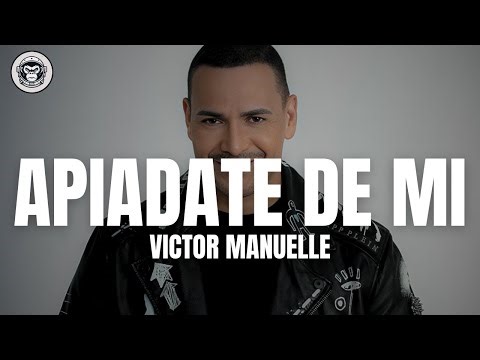 Victor Manuelle - Apiádate de mi (Letra/Lyrics)