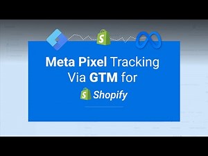 Shopify Meta Pixel + GTM Integration (Full Event Tracking Tutorial)