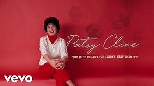 Patsy Cline - You Made Me Love You Chords (I Didn't Want To Do It) (Audio) ft. The Jordanaires - ChordU