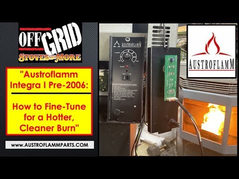 "Austroflamm Integra I Pre-2006: How to Fine-Tune for a Hotter, Cleaner Burn"