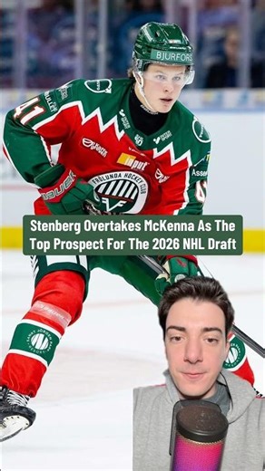 Stenberg Overtakes McKenna As The Top Prospect For The 2026 NHL Draft