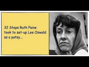 32 Steps Ruth Paine took to set up Lee Oswald as a patsy in the JFK Assassination
