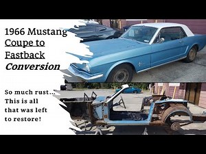 1966 Mustang - Coupe to Fastback CONVERSION restoration project