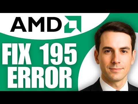 How To Fix AMD Adrenalin Error 195