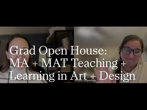 MA + MAT Teaching + Learning in Art + Design | RISD Graduate Open House | 2025-2026