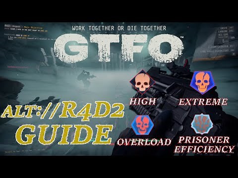 The Fog Is Rising But We'll Keep Striving! - GTFO ALT://R4D2 Guide