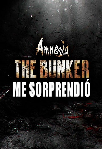 Reseña de Amnesia The Bunker: Dos Años Tarde