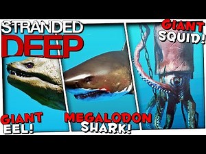GIANT SQUID, MEGALODON, GIANT EEL - Stranded Deep Alpha 0.35 Gameplay
