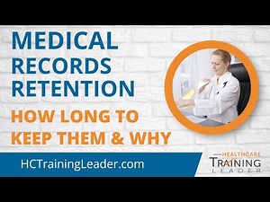 Medical Records Retention: How Long to Keep Them For and Why