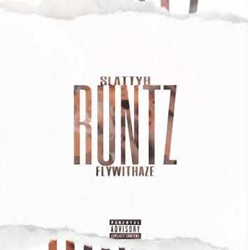 SLATTYB- RUNTS FT.FLYWITHAZE (OFFICIAL AUDIO)