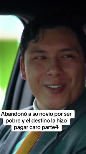 Abandonó a su novio por ser pobre y pagó caro - Parte 4