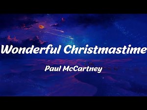 Wonderful Christmastime - Paul McCartney (Lyrics)