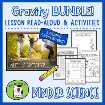 WHAT IS GRAVITY? Read-Aloud Lesson & Activities BUNDLE - KINDERGARTEN SCIENCE