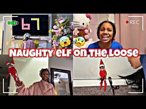 Our Elf Caused CHAOS All Week 😱 Now she’s on the Naughty List 😭