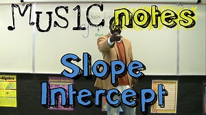 Slope Intercept Song