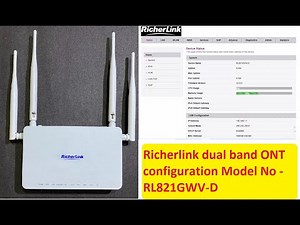 Richerlink dual band ONT configuration Model No - RL821GWV-D