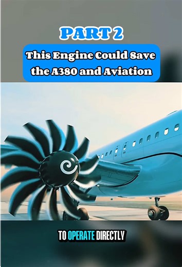 Revolutionary Engine for Saving the A380