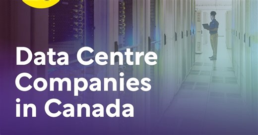 Top 10: Data Centre Companies in Canada