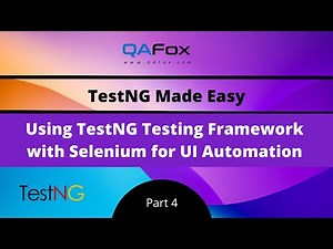Using TestNG Testing Framework with Selenium Automation (TestNG - Part 4)