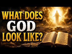What Does God Actually Look Like? What The Bible REALLY Says...