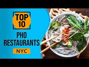 Top 10 Best Pho Restaurants in New York City