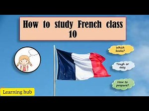 French Language class 10 CBSE |How to prepare| Complete Strategy| Beginners lessons
