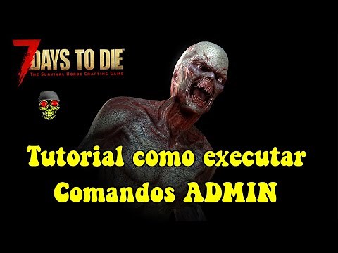 Tutorial Comandos Admin - 7 days To Die # 01