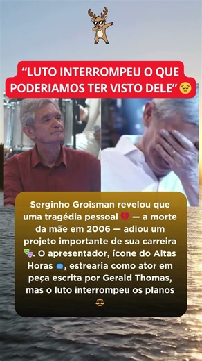 Tragédia na vida pessoal adiou projeto importantíssimo de Serginho Groisman