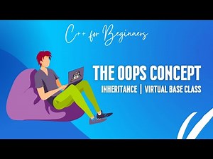 C++ for Beginners | The OOPS Concepts | Inheritance | Virtual Base Classes