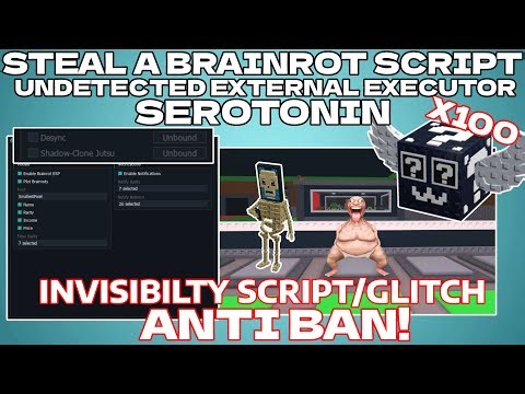 *ANTI-BAN* Steal A Brainrot Invisible Script | Serotonin External | Desync, Shadow-Clone Jutsu NoHit