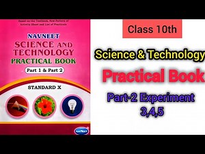 CLASS 10th SCIENCE & TECHNOLOGY (PRACTICAL BOOK) ANSWERS | PART-2 EXPERIMENT:-3,4,5 ALL ANSWERS