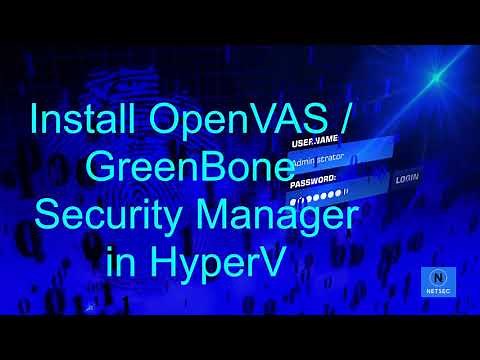 Install OpenVAS / Greenbone Community Edition v6 in HyperV