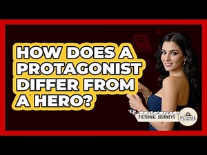 How Does A Protagonist Differ From A Hero?