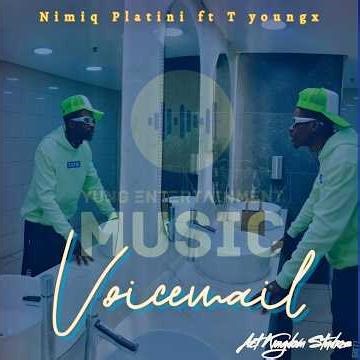 Nimiq Platini- Voicemail (ft Tyoungx)