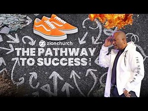 Zion Church | Pathway To Success Pt.17 | Pastor Keith Battle
