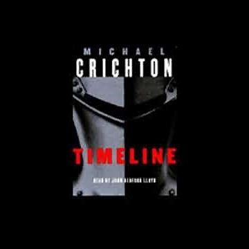 Timeline: A Novel by Michael Crichton | Full Audiobook