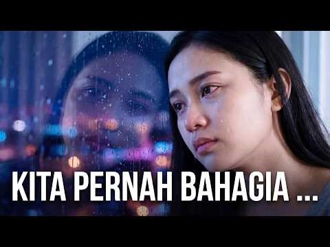 Kita Pernah Bahagia | Lagu Pop Sedih Tentang Kenangan Yang Tak Bisa Kembali 💔
