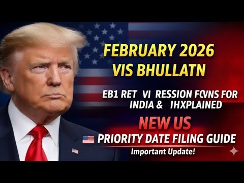 February 2026 Visa Bulletin: EB1 Retrogression for India & China - Priority Date Filing Guide