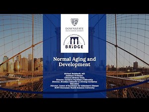 Normal Aging and Development - Part 1 - Dr. Michael Reinhardt, MD