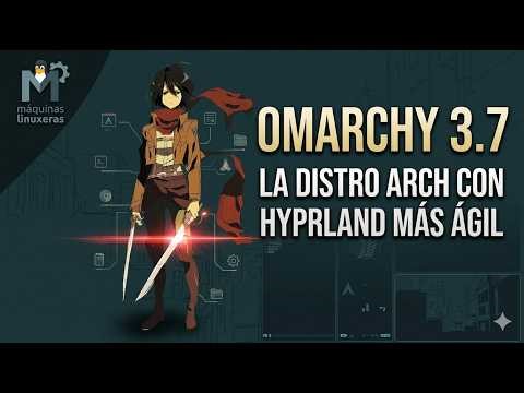 Omarchy 3.7: An agile and elegant Tiling Window Manager based on Arch