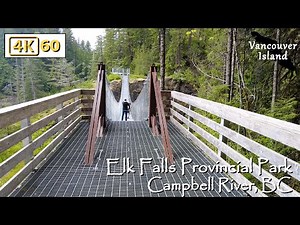 Elk Falls Provincial Park 4K 🌲💦 Scenic Adventure in Campbell River, British Columbia