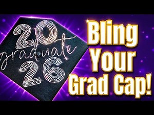 How to Add Rhinestones to a Graduation Cap | Cricut Maker Template Tutorial