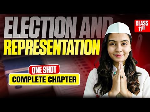 Class 11 Political Science Chapter 3 | Election and Representation- Full chapter Explanation