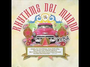 Rhythms Del Mundo - Cuba - Clocks - 2006