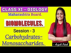 Class XI Biology - Biomolecules- Carbohydrates: Monosaccharides.