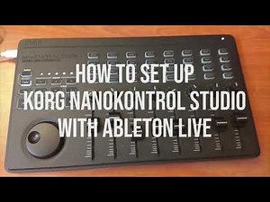 How to use Korg NanoKontrol Studio in Ableton Live