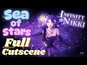 This Cutscene is Breathtaking... | Infinity Nikki Sea of Stars Full Cutscene